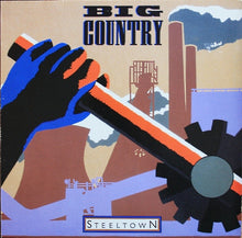 Load image into Gallery viewer, Big Country : Steeltown (LP, Album)