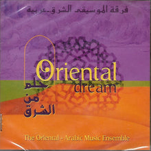 Load image into Gallery viewer, فرقة الموسيقى الشرق-عربية = The Oriental-Arabic Music Ensemble* : حلم من الشرق = Oriental Dream (CD, Album)