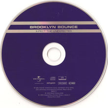 Load image into Gallery viewer, Brooklyn Bounce : X-Pect The Un-X-Pected (CD, Album)