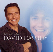 Load image into Gallery viewer, David Cassidy : Then And Now (CD, Album)