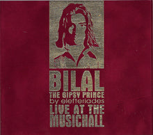 Load image into Gallery viewer, Bilal The Gipsy Prince* By Elefteriades* : Live At Music Hall (CD, Comp)