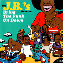 Load image into Gallery viewer, The J.B.'s Reunion* : Bring The Funk On Down (CD, Album, RE)