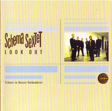 Load image into Gallery viewer, Schema Sextet : Look Out (Tribute To Basso / Valdambrini) (CD, Album)