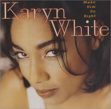 Load image into Gallery viewer, Karyn White : Make Him Do Right (CD, Album)