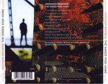 Load image into Gallery viewer, Jackson Browne : The Naked Ride Home (CD, Album)