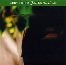 Load image into Gallery viewer, Andy Emler : For Better Times (CD, Album)