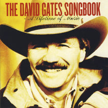 Load image into Gallery viewer, David Gates : The David Gates Songbook (A Lifetime Of Music) (CD, Comp)
