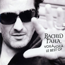 Load image into Gallery viewer, Rachid Taha : Voilà Voilà Le Best Of (CD, Comp, EDC)