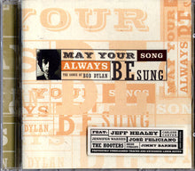 Load image into Gallery viewer, Various : May Your Song Always Be Sung - The Songs Of Bob Dylan (CD, Comp)