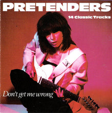 Load image into Gallery viewer, Pretenders* : Don't Get Me Wrong (14 Classic Tracks) (CD, Comp)