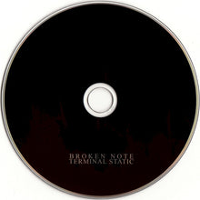 Load image into Gallery viewer, Broken Note : Terminal Static (CD, Album, Dig)