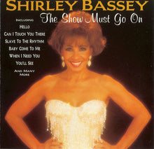 Load image into Gallery viewer, Shirley Bassey : The Show Must Go On (CD, Album)
