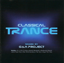 Load image into Gallery viewer, G & A Project : Classical Trance (CD, Comp, Copy Prot., Mixed)