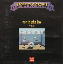 Load image into Gallery viewer, Stone The Crows : Ode To John Law (LP, Album)