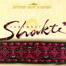 Load image into Gallery viewer, Remember Shakti* : Saturday Night In Bombay (CD, Album)