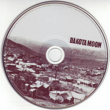 Load image into Gallery viewer, Dakota Moon : Dakota Moon (CD, Album)