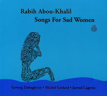 Load image into Gallery viewer, Rabih Abou-Khalil : Songs For Sad Women (CD, Album)
