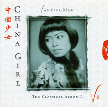 Load image into Gallery viewer, Vanessa-Mae : China Girl - The Classical Album 2 (CD, Album)
