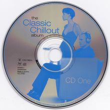 Load image into Gallery viewer, Various : The Classic Chillout Album (2xCD, Comp, P/Mixed)