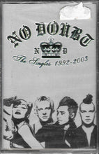Load image into Gallery viewer, No Doubt : The Singles 1992 - 2003 (Cass, Comp)