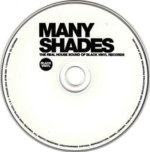 Load image into Gallery viewer, Various : Many Shades (The Real House Sound Of Black Vinyl Records) (CD, Comp + CD, Mixed)