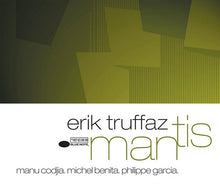 Load image into Gallery viewer, Erik Truffaz with Manu Codjia, Michel Benita, Philippe Garcia : Mantis (CD, Album, Dig)