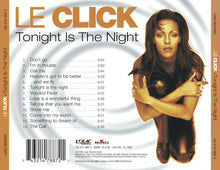 Load image into Gallery viewer, Le Click : Tonight Is The Night (CD, Album)