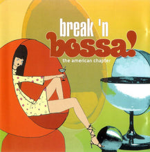 Load image into Gallery viewer, Various : Break N' Bossa! The American Chapter (CD, Comp)
