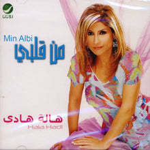 Load image into Gallery viewer, هالة هادي = Hala Hadi* : من قلبي = Min Albi (CD, Album)