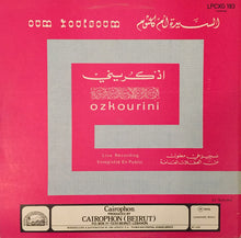 Load image into Gallery viewer, Oum Koulsoum* : Ozkourini (LP, Album)