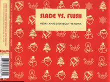 Load image into Gallery viewer, Slade Vs. Flush (8) : Merry Xmaƨ Everybody '98 Remix (CD, Single)