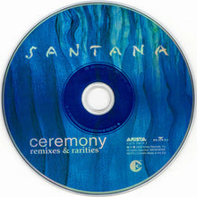 Load image into Gallery viewer, Santana : Ceremony (Remixes & Rarities) (CD, Comp, Copy Prot.)