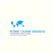Load image into Gallery viewer, Various : Global Lounge Sessions: The Balearic Sound Of Ibiza (CD, Comp, Mixed)