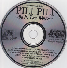Load image into Gallery viewer, Pili Pili : Be In Two Minds (CD, Album)