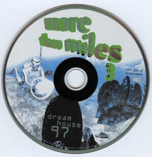 Load image into Gallery viewer, Various : More Than Miles 3 - Dreamhouse 97 (CD, Comp)
