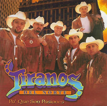 Load image into Gallery viewer, Tiranos Del Norte : Pa´Que Son Pasiones (CD, Album)