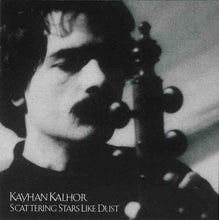 Load image into Gallery viewer, Kayhan Kalhor : Scattering Stars Like Dust (CD, Album)