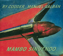 Load image into Gallery viewer, Ry Cooder, Manuel Galbán : Mambo Sinuendo (CD, Album)