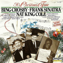 Load image into Gallery viewer, Bing Crosby, Frank Sinatra, Nat King Cole : It's Christmas Time (CD, Comp)