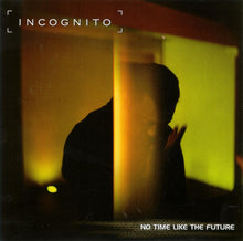 Load image into Gallery viewer, Incognito : No Time Like The Future (CD, Album)