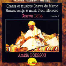 Load image into Gallery viewer, Amida Boussou*, Gnawa (2) : Gnawa Leila, Chants Et Musiques Gnawa Du Maroc, Volume 1 (CD, Album)