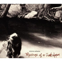 Load image into Gallery viewer, Victoria Williams : Musings Of A Creek Dipper (CD, Album)