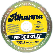 Load image into Gallery viewer, Rihanna Feat. Elephant Man : Pon De Replay (Remix) (CD, Promo)