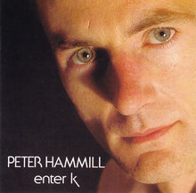 Load image into Gallery viewer, Peter Hammill : Enter K (CD, Album, RE, RM)