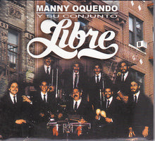 Load image into Gallery viewer, Manny Oquendo Y Su Conjunto Libre : Manny Oquendo Y Su Conjunto Libre (CD, Comp)