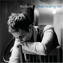 Load image into Gallery viewer, Mary Gauthier : Between Daylight And Dark (CD, Album)