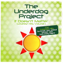 Load image into Gallery viewer, The Underdog Project : It Doesn't Matter (Greatest Hits Volume 1) (CD, Comp)