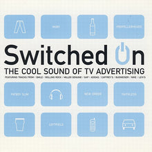 Load image into Gallery viewer, Various : Switched On (The Cool Sound Of TV Advertising) (2xCD, Comp)