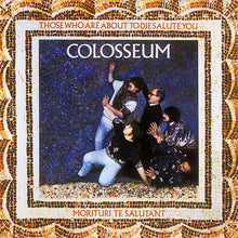 Load image into Gallery viewer, Colosseum : Those Who Are About To Die, Salute You (CD, Album, RE)