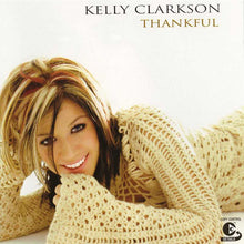 Load image into Gallery viewer, Kelly Clarkson : Thankful (CD, Album, Copy Prot.)